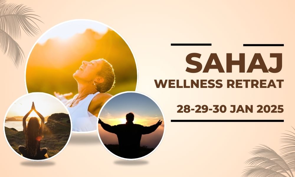 Sahaj - Residential Retreat - Health Cafe Amdavad
